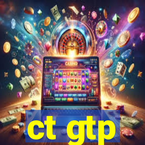 ct gtp